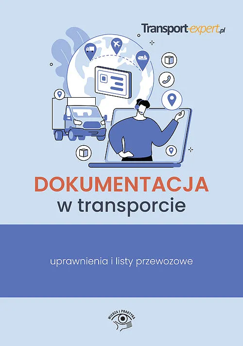 Książka Dokumentacja w transporcie Uprawnienia i listy przewozowe w ksiegarnia-wrzeszcz.pl