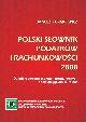 Ksika Polski Sownik Podatkw i Rachunkowoci 2008 w ksiegarnia-wrzeszcz.pl
