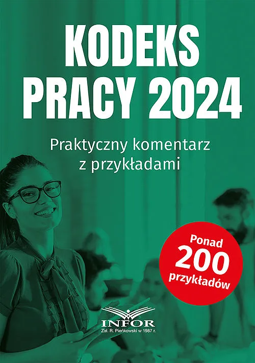 Ksika Kodeks Pracy 2024 Praktyczny komentarz z przykadami w ksiegarnia-wrzeszcz.pl