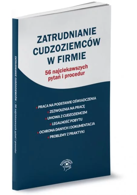 Książka Zatrudnianie cudzoziemców 56 najciekawszych pytań i procedur w ksiegarnia-wrzeszcz.pl