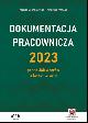 Książka Dokumentacja pracownicza 2023 Ponad 360 wzorów z komentarzem w ksiegarnia-wrzeszcz.pl