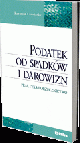 Książka Podatek od spadków i darowizn 2010. Praktyka i orzecznictwo w ksiegarnia-wrzeszcz.pl