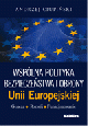 Ksika Wsplna polityka bezpieczestwa i obrony Unii Europejskiej. Geneza, rozwj, funkcjonowanie w ksiegarnia-wrzeszcz.pl
