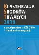Książka Klasyfikacja Środków Trwałych 2016 z powiązaniami z KŚT 2010 i stawkami amortyzacji w ksiegarnia-wrzeszcz.pl
