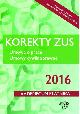 Ksika Korekty ZUS 2016 Umowa o prac Umowy cywilnoprawne w ksiegarnia-wrzeszcz.pl