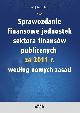 Książka Sprawozdanie finansowe jednostek sektora finansów publicznych za 2011 r. wg nowych zasad. Wydanie 4 w ksiegarnia-wrzeszcz.pl