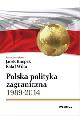Książka Polska polityka zagraniczna 1989-2014 w ksiegarnia-wrzeszcz.pl