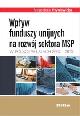 Ksika Wpyw funduszy unijnych na rozwj sektora MSP w Polsce w latach 2007-2013 w ksiegarnia-wrzeszcz.pl