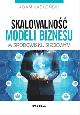 Ksika Skalowalno modeli biznesu w rodowisku sieciowym w ksiegarnia-wrzeszcz.pl